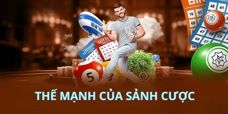 Đánh giá thế mạnh của sảnh cược 